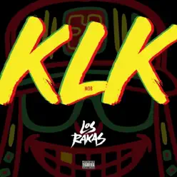 Klk - Single - Los Rakas Klk - Single - Los Rakas