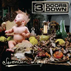 Seventeen Days (Bonus Track Version) - 3 Doors Down