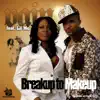 Break up 2 Make Up (feat. Lil Mo) - Single album lyrics, reviews, download