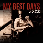 My Best Days (Relaxing Jazz Music Playlist) artwork
