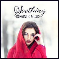 Soothing Music Collection - Soothing Romantic Music - Relaxing Beautiful Sounds for Lovers, Delicate Piano, Violin, Cello, Guitar, Harp artwork