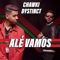 Alé Vamos (feat. Dystinct) - Chawki lyrics