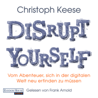 Christoph Keese - Disrupt Yourself artwork