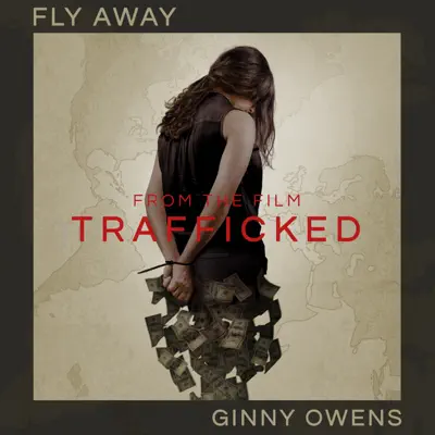 Fly Away (From "Trafficked") - Single - Ginny Owens