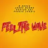 Feel the Wave (feat. Jarry Manna, Pastor Ad3 & Parris Chariz) - Single album lyrics, reviews, download
