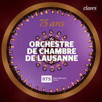 Orchestre de Chambre de Lausanne - Orchestre de Chambre de Lausanne - 75 ans artwork