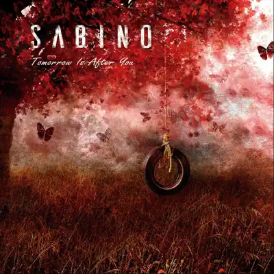 Tomorrow Is After You - Sabino