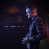 One Shot by Hunter Hayes