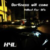 Darkness Will Come