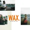 Wax (feat. Satica) - Single album lyrics, reviews, download
