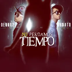 No Perdamos Tiempo - Single - Dunato