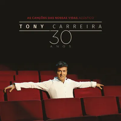 As Canções das Nossas Vidas - Tony Carreira