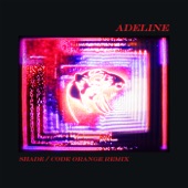 Adeline (Shade / Code Orange Remix) artwork