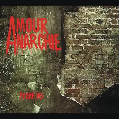 Amour anarchie, vol. 1 - Leo Ferre