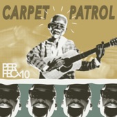 Carpet Patrol - Perfect 10