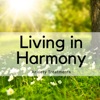 Living in Harmony - Anxiety Treatments, Find Inner Peace of Mind, Living in Harmony, Sound Relaxation to Relieve Stress