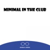 Minimal in the Club