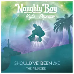 Should've Been Me (feat. Kyla & Popcaan) [The Remixes, Pt. 2] - Single - Naughty Boy