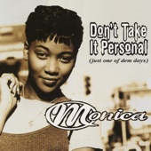 Monica - Don't Take It Personal (Just One of Dem Days)