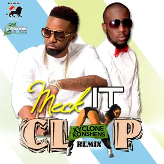 Meck It Clap (Remix) - Single by Konshens, Xyclone & Epik Jones album reviews, ratings, credits