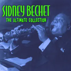 The Ultimate Collection - Sidney Bechet