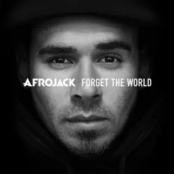 Forget the World (Deluxe) - Afrojack