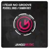 I Fear No Groove - Single album lyrics, reviews, download