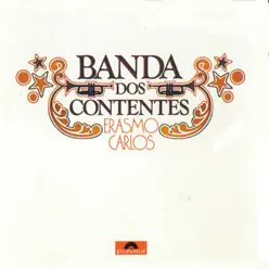 A Banda dos Contentes (Versão Com Bônus) - Erasmo Carlos