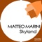 Skyland (Radio Edit) - Matteo Marini lyrics