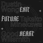 Dustin Wong, Takako Minekawa & Good Willsmith - Setsunai