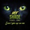 Don't Give up on Me (feat. Cal) - Hot Shade lyrics