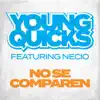 No Se Comparen (feat. Necio) - Single album lyrics, reviews, download