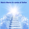 Mario Mares Le Canta Al Señor