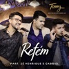 Refém (Ao Vivo) [feat. Zé Henrique e Gabriel] - Single