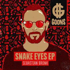 Snake Eyes - EP by Sebastian Bronk album reviews, ratings, credits