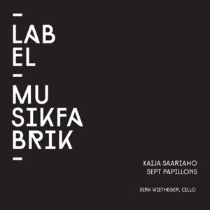 Saariaho: Sept Papillons for Solo Cello - EP