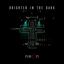 Brighter in the Dark - EP - Neón Brighter in the Dark - EP - Neón