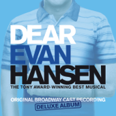 Dear Evan Hansen (Original Broadway Cast Recording) [Deluxe Album] - Benj Pasek & Justin Paul, Ben Platt, Laura Dreyfuss & Will Roland