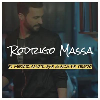 El Mejor Amor Que Nunca He Tenido - Single - Rodrigo Massa