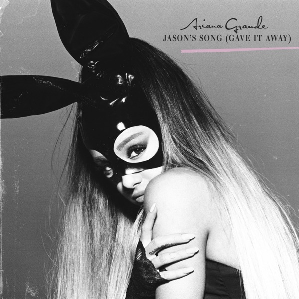 Jason's Song (Gave It Away) - Single - Ariana Grande