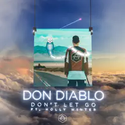 Don't Let Go (feat. Holly Winter) - Single - Don Diablo