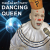 Dancing Queen - Puddles Pity Party