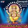 Ganapaya Navaratrulu Special - Single album lyrics, reviews, download