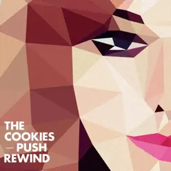Push Rewind - The Cookies Push Rewind - The Cookies