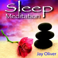 Sleep Meditation by Jay Oliver album reviews, ratings, credits