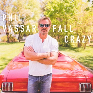 Phil Vassar - Fall Crazy - Line Dance Musique