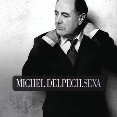 Sexa - Michel Delpech