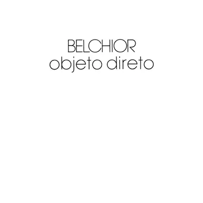 Objeto Direto - Belchior