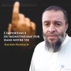 Rachid Haddach - L'importance du monothéisme pur dans notre vie, pt. 1