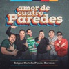 Amor de Cuatro Paredes - Single
